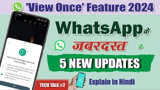 TECH TALK #2 | WhatsApp New Update | Whatsapp View Once Feature | Whatsapp Multiple Accounts | New