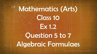 Class 10th General Maths Arts Group Ex 1.2 Question 5 to 7 Algebraic Formulae