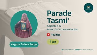 Tasmi Al-Qur'an 7 Juz |  Kayyisa Dzikra Audya | Santriwati Rumah Qur'an Ummu Khadijah