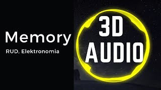 Elektronomia & RUD - Memory [3D AUDIO]