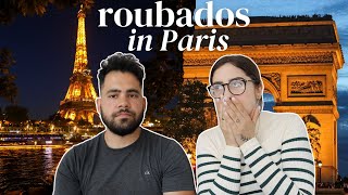 O DIA QUE FOMOS ROUBADOS EM PARIS