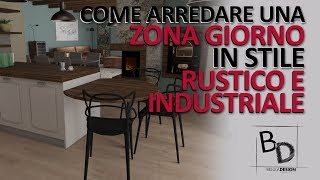 Come Arredare una ZONA GIORNO in Stile RUSTICO E INDUSTRIALE