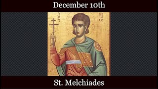 Tue Dec 10 2024 - St. Melchiades