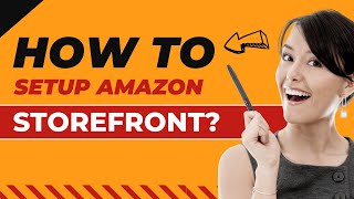 Amazon Storefront Tutorial | Step by Step Guide to Building a Free Storefront