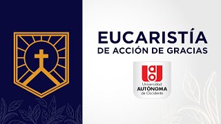 🔴 EN VIVO: EUCARISTÍA DE ACCIÓN DE GRACIAS 3/10/2024