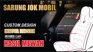 Sarung jok Mobil innova Reborn|custom sesuka hati #sarungjokmobil #innova2024 #coverjokmobil