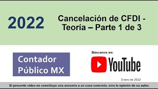 Teórico: Cancelación de CFDI en 2022 - Parte 1 de 3 / Motivos para cancelar CFDI