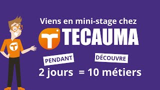 Mini-stage collectif chez TECAUMA, la solution pour te faire découvrir les métiers de l'industrie