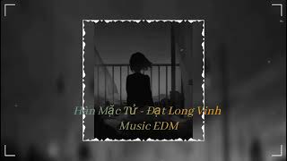 Hàn Mặc Tử - Đạt Long Vinh ( Misic EDM ) || Nhạc Bolero trữ tình Lofi chill mới nhất hay nhất 2022