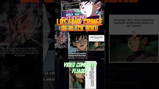 Los FANS CRINGE de Black Goku #dragonball #blackgoku #cringe