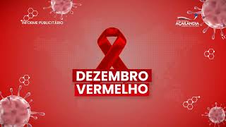 CAMPANHA DE CONSCIENTIZAÇÃO SOBRE HIV/AIDS EM ALUSÃO À CAMPANHA DEZEMBRO VERMELHO