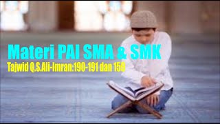 Ulasan Tajwid PAI SMA/K Kelas XII Q.S. Ali-Imran/3: 190-191 dan 159 Kurikulum 2013