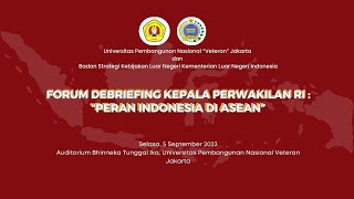 🔴 LIVE | FORUM DEBRIFING KEPALA PERWAKILAN RI : PERAN INDONESIA DI ASEAN