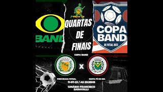 COPA BAND 2023 - QUARTAS DE FINAIS - PINDORAMA X STA FÉ DO SUL