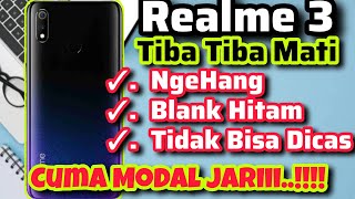 CARA MENGATASI HP REALME TIBA TIBA MATI || REALME 3 TIBA TIBA MATI BLANK HITAM ,INI DIA SOLUSINYA.!!