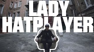 KRUMP | LADY HATPLAYER a.k.a. LADY BEAST