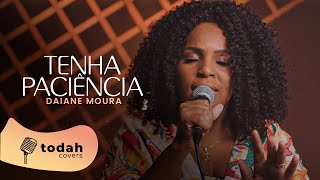 Daiane Moura | Tenha Paciência [Cover Raquel Olliver]