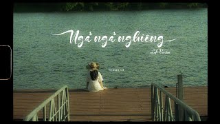 Trungg I.U - NGẢ NGẢ NGHIÊNG (Lofi Version) - Official Lyric Video