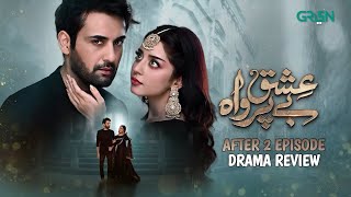 Ishq Beparwah | Drama Review After 2nd Epi | Watch Or Not | Flop/Hit | Green TV | Dramaz ARL