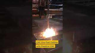 CNC Oxy Fuel Cutting with FlashCut CNC Controls And Software