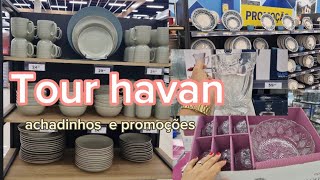 TOUR LOJA HAVAN  | ACHADINHOS E PROMOÇÕES | MESA POSTA | #achadinhos #decoração #comprinhasparaolar