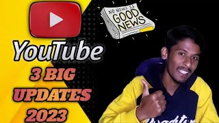 YouTube 3 Big updates 😱 || Dil Khhus kar dia 😍  #youtubeupdate