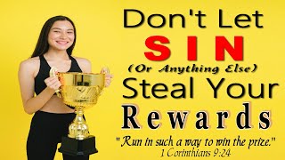 Don't LOSE Your Rewards - Run to Win the Prize  1 Corinthians 9