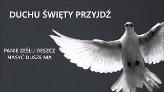 Duchu Święty przyjdź ||