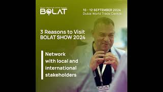 Why the BOLAT Show 2024  is a must-attend event for your business?