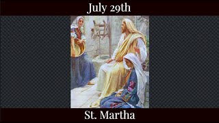 Mon July 29 2024 - St. Martha