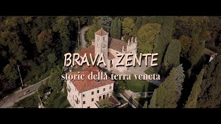 Brava Zente. Storie della terra veneta.