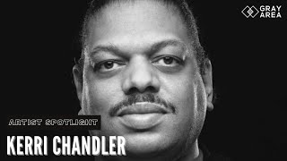 Gray Area Interview: Kerri Chandler