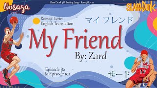 My Friend (マイ フレンド ) - Zard (ザード) - Slam Dunk 4th Ending Song (Romaji Lyrics & English Translate)