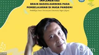 WEBINAR "IMPLEMENTASI BRAIN BASED LEARNING PADA PEMBELAJARAN DI MASA PANDEMI"