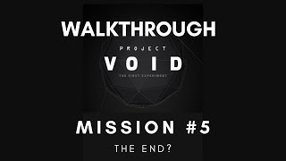 Project VOID : Mission 5 | The End| Walkthrough with Explanation | Android & iOS