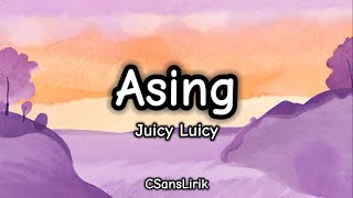 Asing - Juicy Luicy (Lirik/Lyrics)