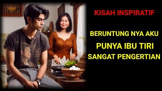 KISAH NYATA- IBU TIRIKU SANGAT PENGERTIAN