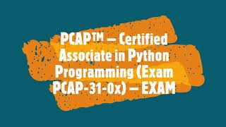 PCAP™ Certified Associate in Python Programming Exam PCAP 31 EXAM SYLLABUS AND Question and Answers