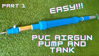 PVC Airgun [Part 1] - DIY PVC Airgun Pump, Tank, and Exhaust Valve