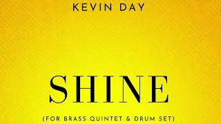 Kevin Day: Shine - USAF Band Ceremonial Brass