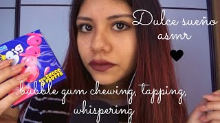 ASMR Español - gum chewing, tapping and whispering / masticando chicle con susurros y visual 💤