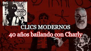 CLICS MODERNOS - 40 años del permiso para gozar de Charly