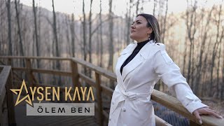 Ayşen Kaya -  Ölem Ben (YENİ KLİP) #ayşenkaya  #ölemben #youtube #music #türkü