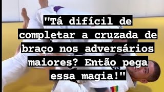 "Tá difícil de completar a cruzada de braço nos adversários maiores? " @naturaljiujitsu