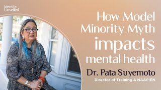 Dr. Suyemoto: “How Model minority myth impacts mental health”