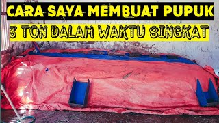 CARA SAYA MEMBUAT PUPUK ORGANIK SEBANYAK 3 TON DALAM WAKTU SINGKAT