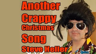 Another Crappy Christmas Song   Steve Heller