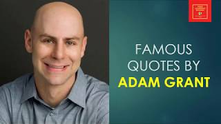 Famous Quotes by Adam Grant || American psychologist || Author || professor at the Wharton ||