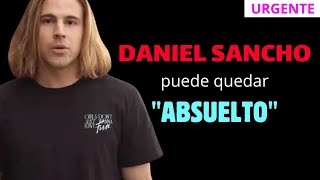 Daniel Sancho puede quedar absuelto