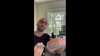 Beta Testers Wanted!